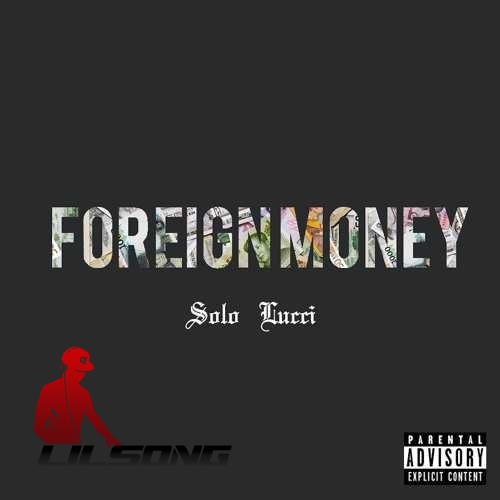 Solo Lucci - Foreign Money